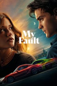 My Fault (2023) Hindi Dubbed WEB-DL H264 AAC 720p 1080p [MovieHubBD] Watch & Download GDrive